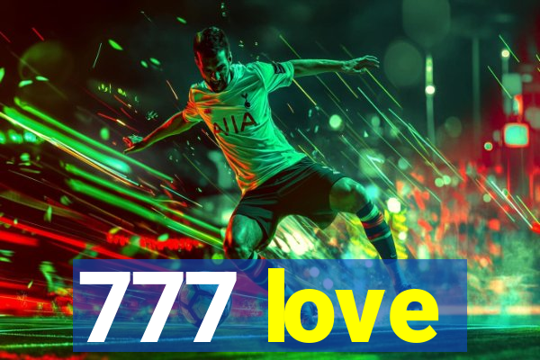 777 love